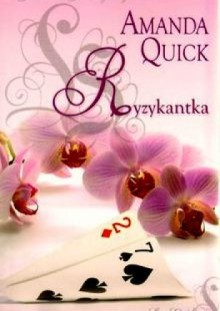 Ryzykantka - Amanda Quick