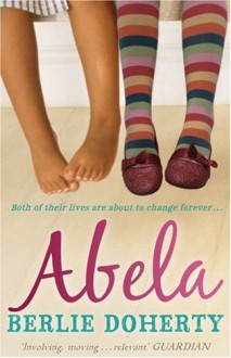 Abela: The Girl Who Saw Lions - Berlie Doherty