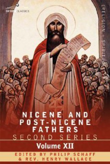 Nicene and Post-Nicene Fathers: Second Series, Volume XII Leo the Great, Gregory the Great - Philip Schaff