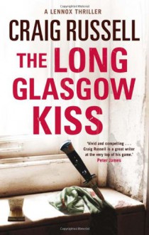 The Long Glasgow Kiss - Craig Russell