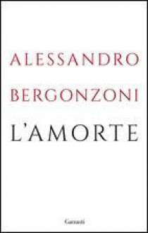 L'amorte - Alessandro Bergonzoni