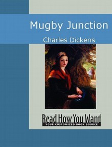 Mugby Junction - Charles Dickens