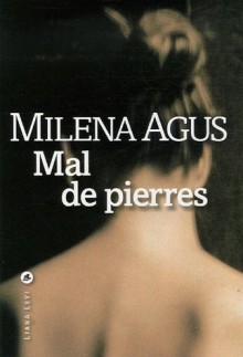 Mal De Pierres - Milena Agus