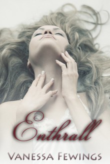 Enthrall - Vanessa Fewings