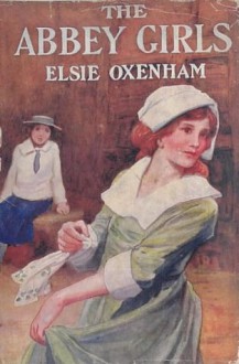 The Abbey Girls - Elsie J. Oxenham