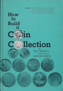 How to build a coin collection - Fred Reinfeld, Burton Hobson