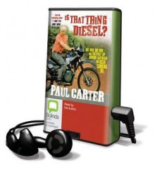 Is That Thing Diesel?: One Man, One Bike and the First Lap Around Australia on Used Cooking Oil (Audio) - Paul Carter