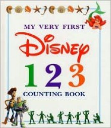 My Very First Disney 123 Counting Book - Ellen Weiss