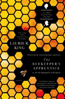 The Beekeeper's Apprentice (20th Anniversary Edition): or, On the Segregation of the Queen (A Mary Russell Mystery) - Laurie R. King