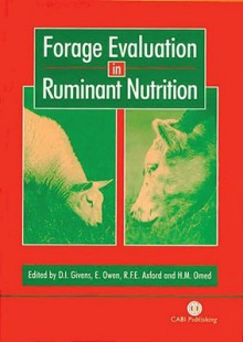 Forage Evaluation in Ruminant Nutrition - D. I. Givens