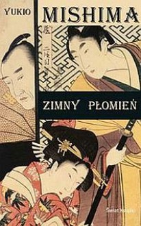 Zimny Płomień - Yukio Mishima