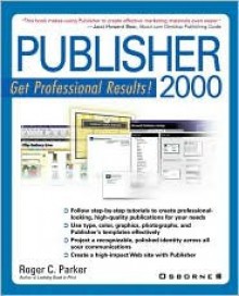 Publisher 2000 Professional Results - Roger C. Parker