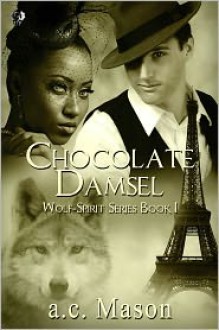 Chocolate Damsel - a.c. Mason