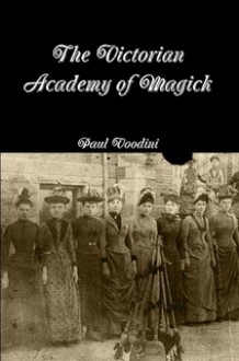 The Victorian Academy of Magick - Paul Voodini, Cavan Scott