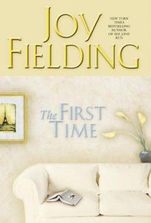 The First Time - Joy Fielding