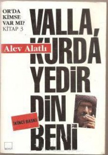 Valla, Kurda Yedirdin Beni - Alev Alatlı