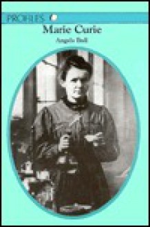 Marie Curie - Angela Bull