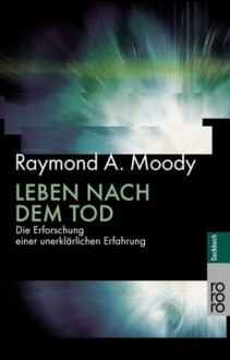 Leben nach dem Tod - Raymond Moody