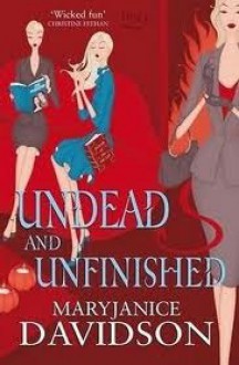 Undead and Unfinished (Undead #9) - MaryJanice Davidson