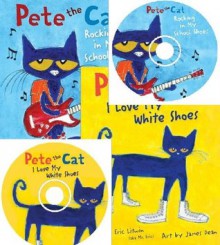 Pete the Cat I Love My White Shoes with Cd/ Pete the Cat Rocking in My School Shoes with Cd - Eric Litwin