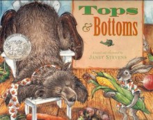 Tops & Bottoms (Caldecott Honor Book) - Janet Stevens