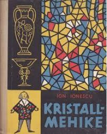 Kristallmehike - Ion Ionescu, Hilja Välipõllu, Dumitri Ionescu