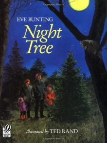 Night Tree - Eve Bunting, Ted Rand