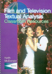 Film and Television Textual Analysis Classroom Resources - Keith McDonald