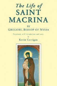 The Life of Macrina - Gregory of Nyssa