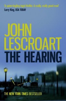 The Hearing: (Dismas Hardy 7) - John Lescroart