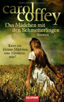 Das Mädchen mit den Schmetterlingen - Carol Coffey, Leo Strohm