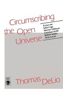 Circumscribing the Open Universe - Thomas DeLio