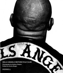 Hells Angels Motorcycle Club - Andrew Shaylor, Sonny Barger