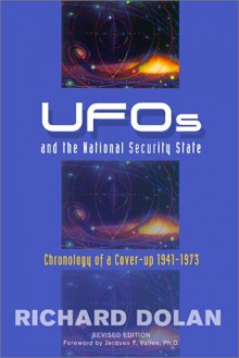 UFOs and the National Security State 1: Chronology of a Cover-up 1941-73 - Richard Dolan