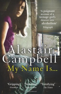 My Name Is... - Alastair Campbell