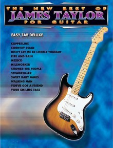 The New Best of James Taylor for Guitar: Easy TAB Deluxe - James Taylor