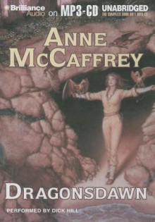 Dragonsdawn - Anne McCaffrey, Dick Hill