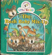 The Bush Baby Mix-Up (Cocky's Circle, Little Books) - Frances Bacon, Jennifer Cooper