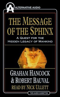 The Message of the Sphinx (Alternative History) - Graham Hancock