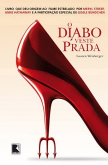 O Diabo Veste Prada (Portuguese Edition) - Lauren Weisberger