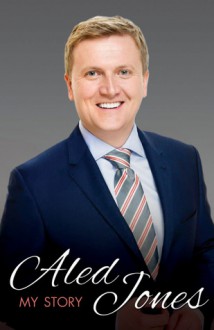 Aled Jones - The Autobiography - Aled Jones