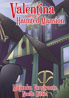 Valentina and The Haunted Mansion (Valentina's Spooky Adventures, #1) - Majanka Verstraete