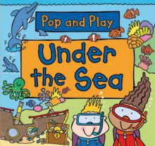 Pop and Play: Under the Sea - Simon Abbott