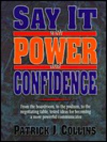 Say it with Power and Confidence - Patrick Collins