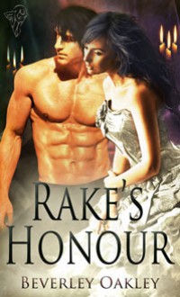 Rake's Honour - Beverley Oakley