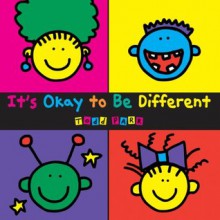 It's Okay To Be Different - Todd Parr