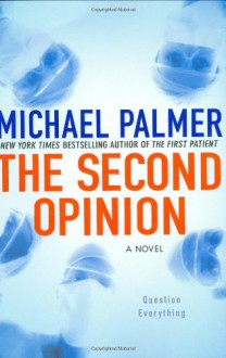 The Second Opinion - Michael Palmer