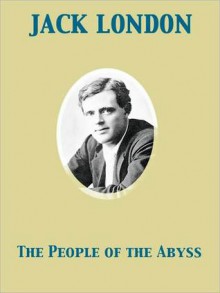 The People of the Abyss - Jack London