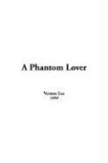 A Phantom Lover - Vernon Lee