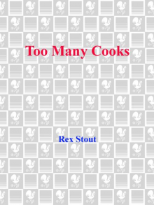 Too Many Cooks - Rex Stout